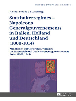 cover image of Statthalterregimes  Napoleons Generalgouvernements in Italien, Holland und Deutschland (18081814)